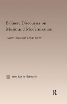 Balinese Discourses on Music and Modernization