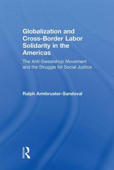 Globalization and Cross-Border Labor Solidarity in the Americas