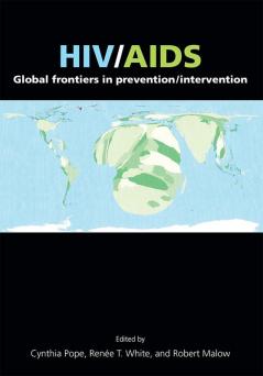 HIV/AIDS: Global Frontiers in Prevention/Intervention