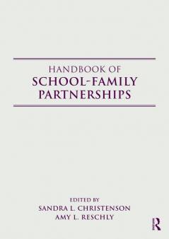 Handbook of School-Family Partnerships