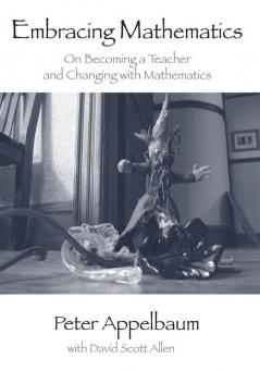 Embracing Mathematics