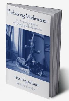Embracing Mathematics