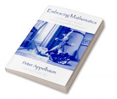 Embracing Mathematics