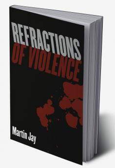 Refractions of Violence