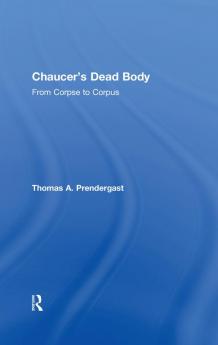 Chaucer's Dead Body