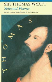 Selected Poems of Sir Thomas Wyatt