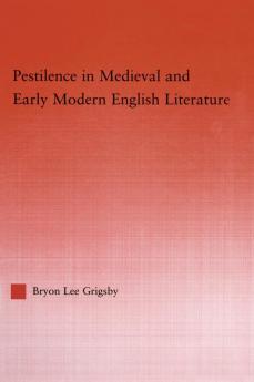 Pestilence in Medieval and Early Modern English Literature
