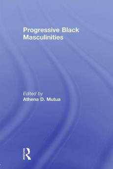 Progressive Black Masculinities?