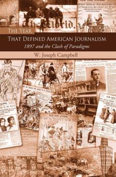 Year That Defined American Journalism