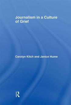 Journalism in a Culture of Grief