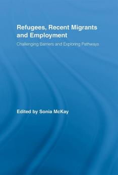 Refugees Recent Migrants and Employment