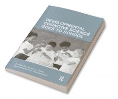Developmental Cognitive Science Goes to School