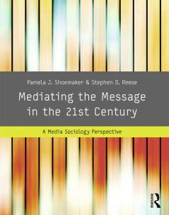 Mediating the Message in the 21st Century