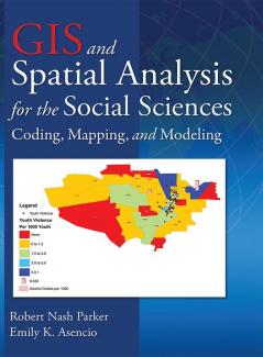 GIS and Spatial Analysis for the Social Sciences