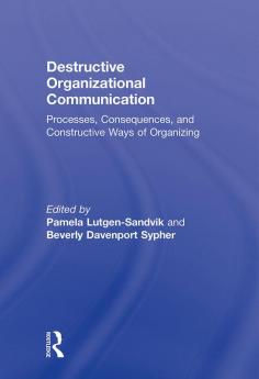 Destructive Organizational Communication