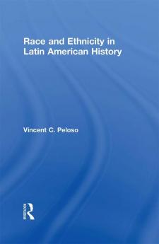 Race and Ethnicity in Latin American History