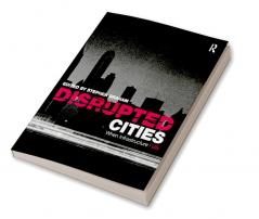 Disrupted Cities