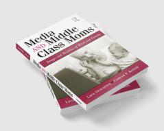 Media and Middle Class Moms
