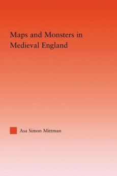 Maps and Monsters in Medieval England