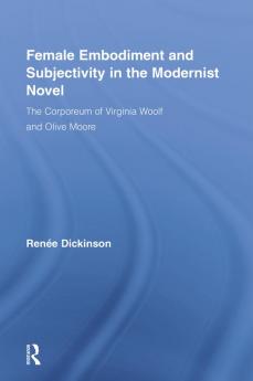Female Embodiment and Subjectivity in the Modernist Novel
