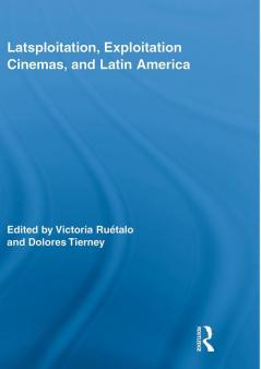 Latsploitation Exploitation Cinemas and Latin America
