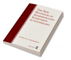 New Handbook of Administrative Supervision in Counseling