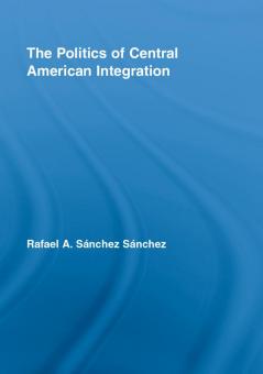 Politics of Central American Integration