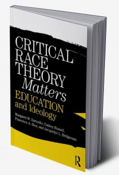 Critical Race Theory Matters