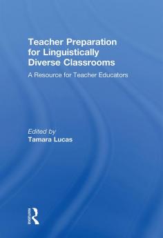 Teacher Preparation for Linguistically Diverse Classrooms
