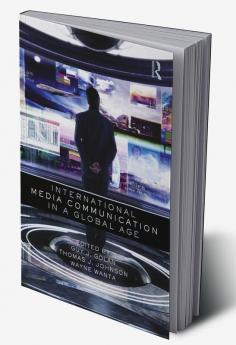 International Media Communication in a Global Age