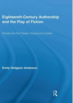 Eighteenth-Century Authorship and the Play of Fiction