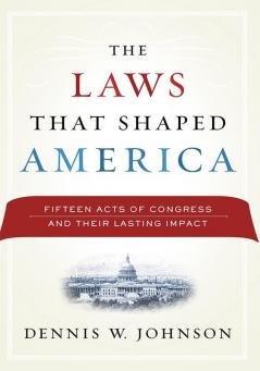 Laws That Shaped America