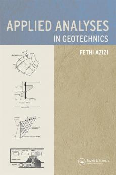 Applied Analyses in Geotechnics