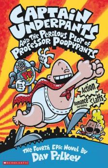 Captain Underpants #04: The Perilous Plot Of Professor Poopypants