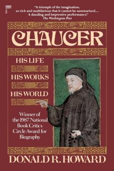 Chaucer: His Life His Works His World