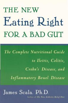 The New Eating Right for a Bad Gut