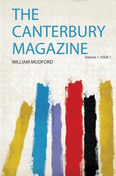 The Canterbury Magazine Volume 1 Issue 1