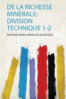 De La Richesse MinÃ©rale: Division Technique 1-2