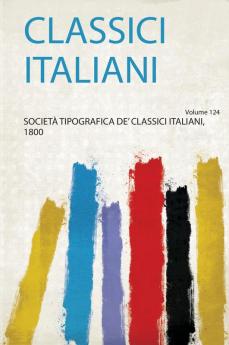 Classici Italiani Volume 124