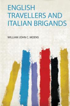 English Travellers and Italian Brigands