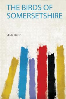 The Birds of Somersetshire