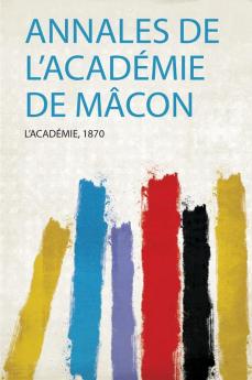 Annales De L'acadÃ©mie De MÃ¢con