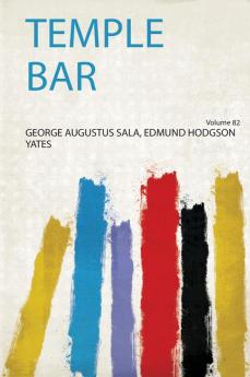 Temple Bar Volume 82