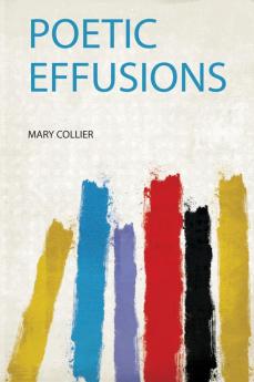 Poetic Effusions