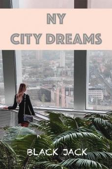 NY City Dreams : A Chic Tales