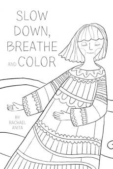 Slow Down Breathe and Color