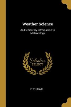 Weather Science: An Elementary Introduction to Meteorology