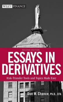 Essays in Derivatives: Risk-Transfer Tools and Topics Made Easy: 387 (Wiley Finance)