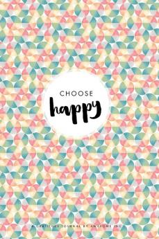 Choose Happy: Kids Gratitude Journal