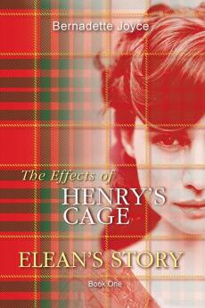 The effects of Henry's Cage.: Elean's Story.: 1